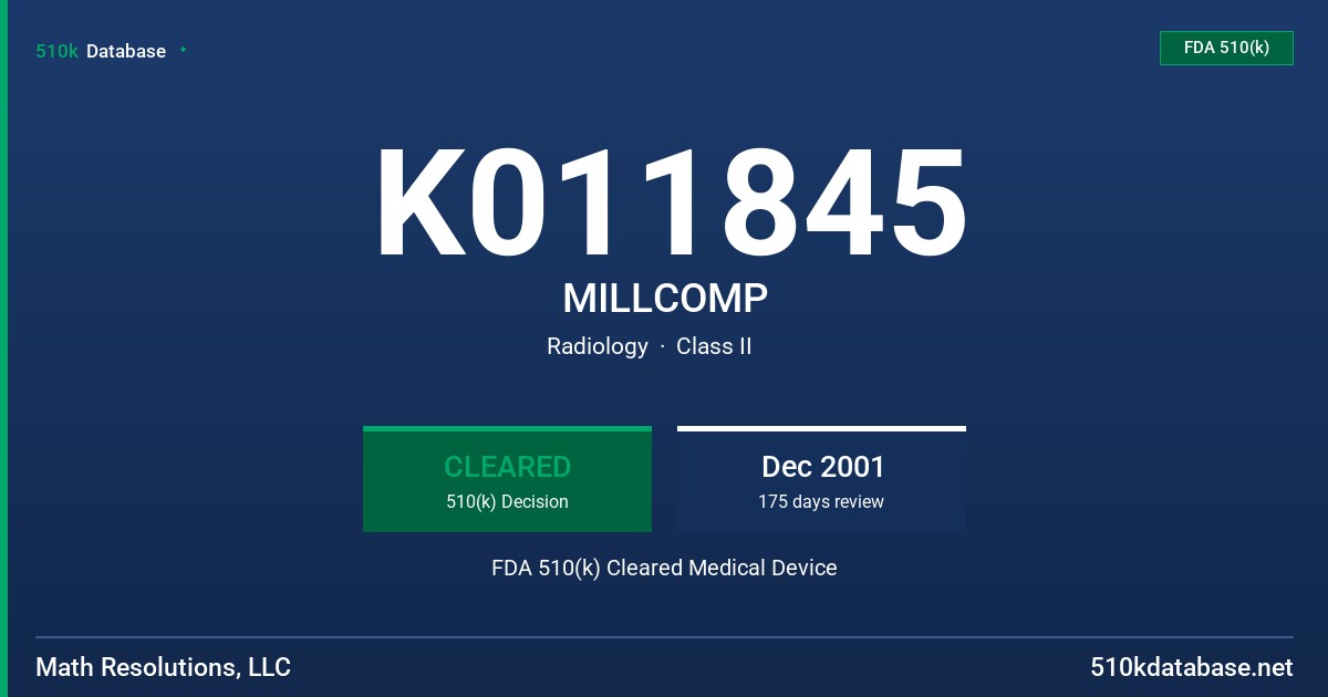 K011845 MILLCOMP FDA 510(k) Cleared Medical Device