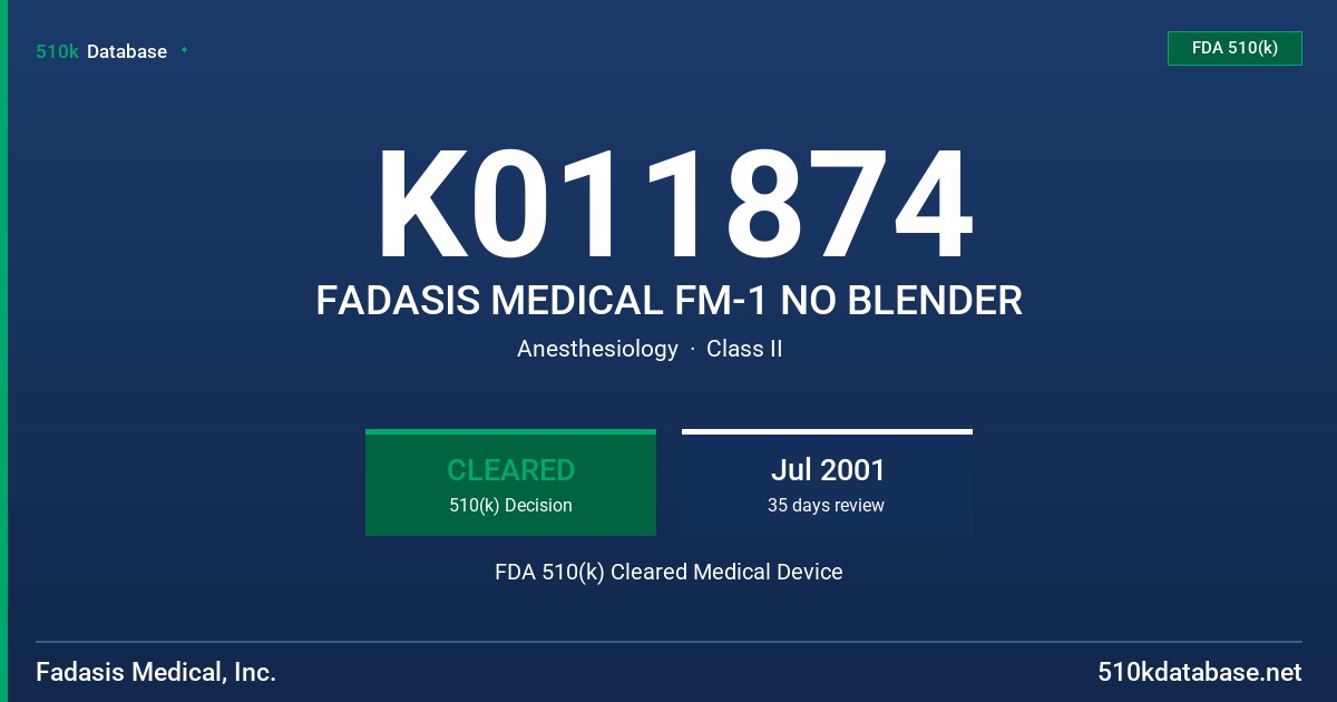 K011874 FADASIS MEDICAL FM-1 NO BLENDER FDA 510(k) Cleared Medical Device