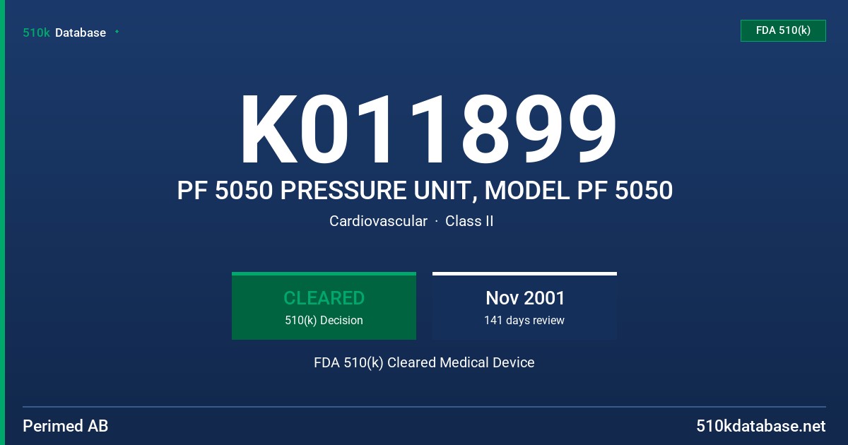K011899 PF 5050 PRESSURE UNIT, MODEL PF 5050 FDA 510(k) Cleared Medical Device