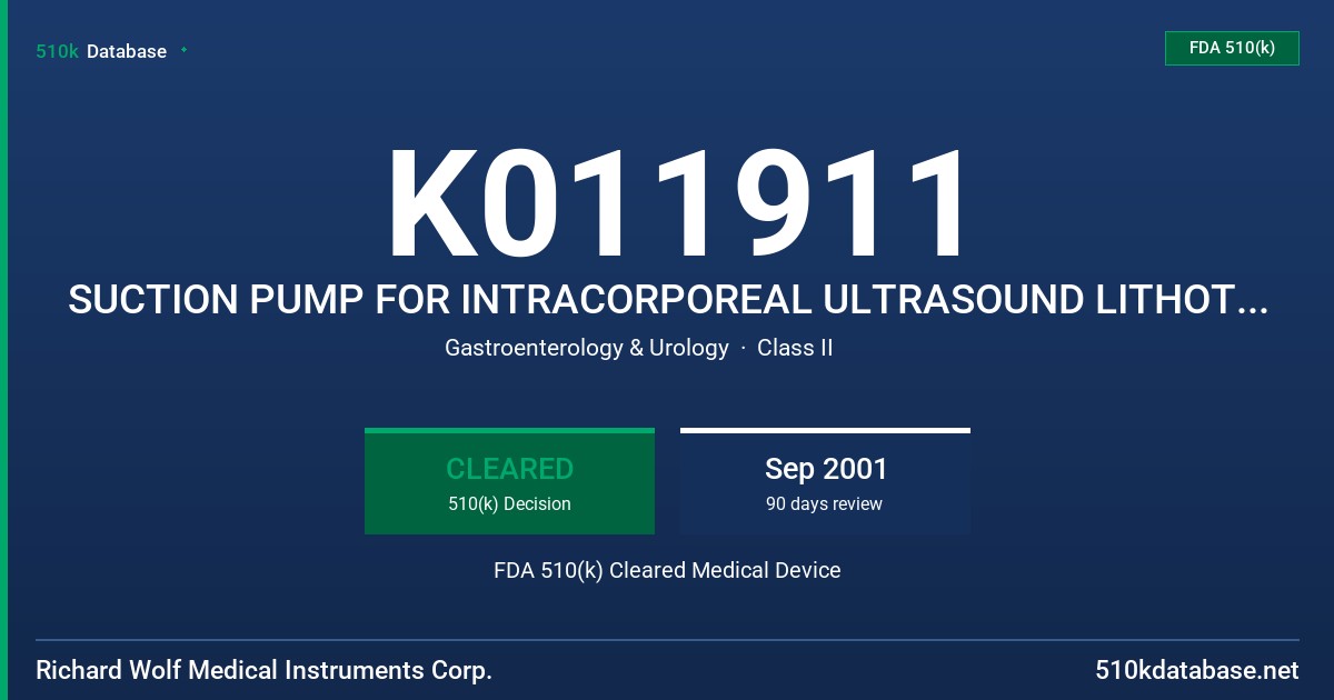 K011911 SUCTION PUMP FOR INTRACORPOREAL ULTRASOUND LITHOTRIPTER AND ACCESSORIES, MODEL 2207.XXX FDA 510(k) Cleared Medical Device