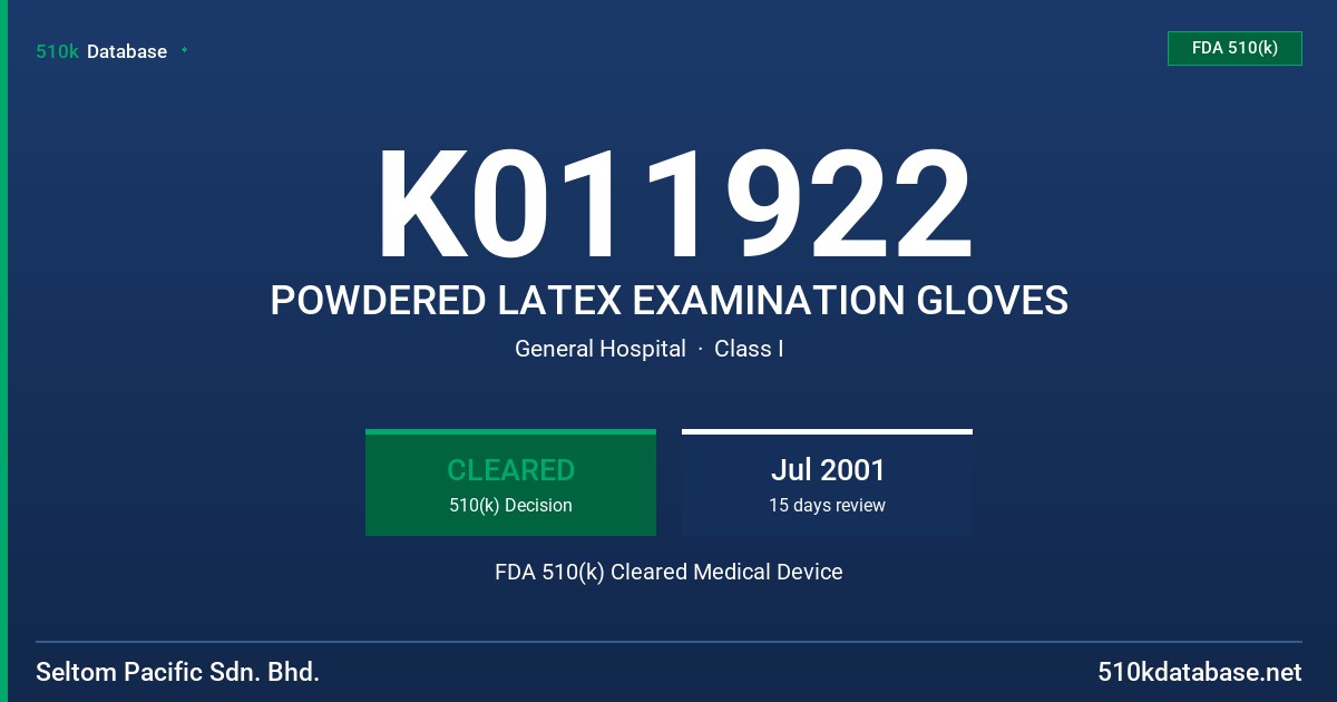 K011922 POWDERED LATEX EXAMINATION GLOVES FDA 510(k) Cleared Medical Device