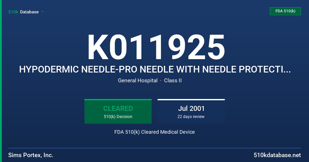 K011925 HYPODERMIC NEEDLE-PRO NEEDLE WITH NEEDLE PROTECTION DEVICE FDA 510(k) Cleared Medical Device