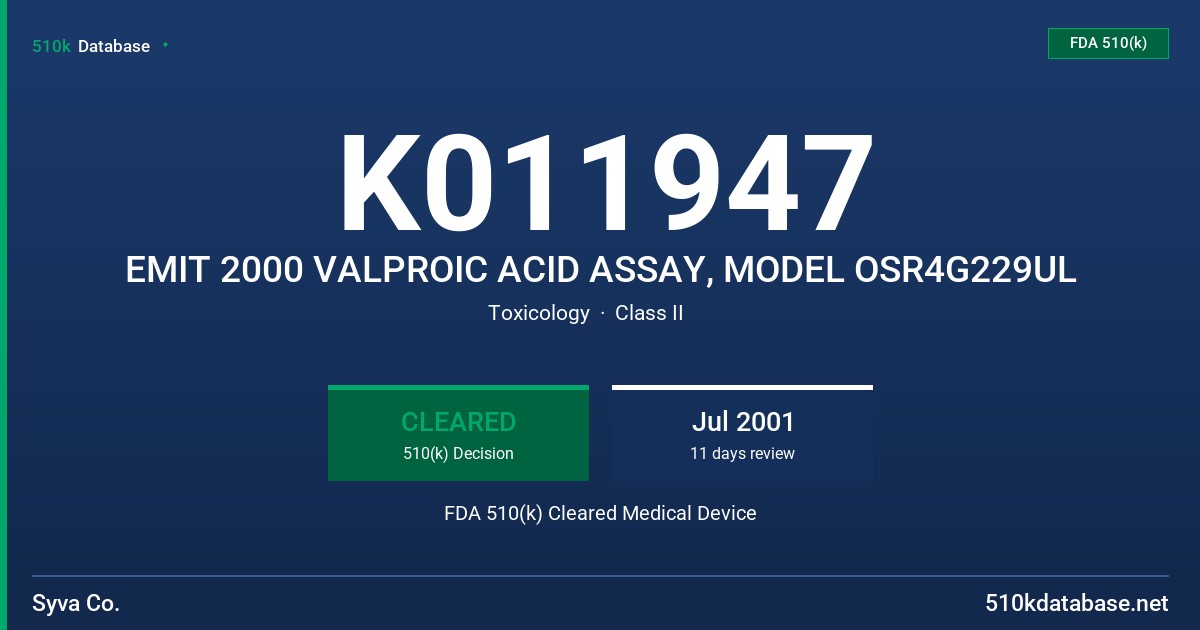 K011947 EMIT 2000 VALPROIC ACID ASSAY, MODEL OSR4G229UL FDA 510(k) Cleared Medical Device