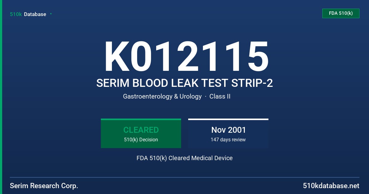 K012115 SERIM BLOOD LEAK TEST STRIP-2 FDA 510(k) Cleared Medical Device