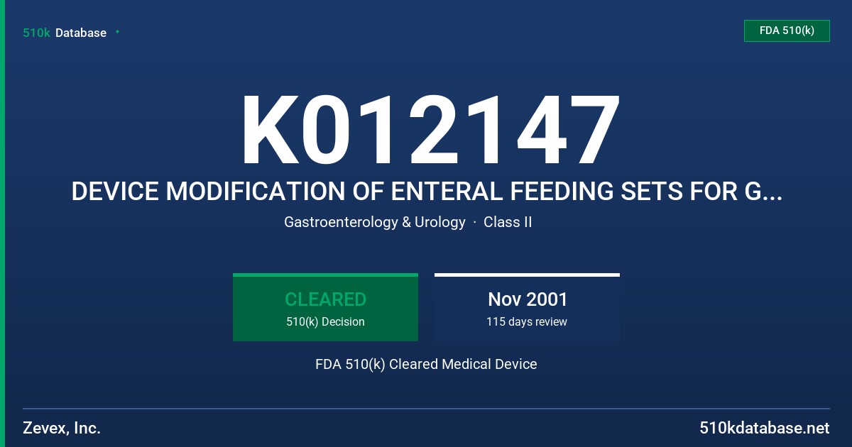 K012147 DEVICE MODIFICATION OF ENTERAL FEEDING SETS FOR GRAVITY AND PUMP USE FDA 510(k) Cleared Medical Device