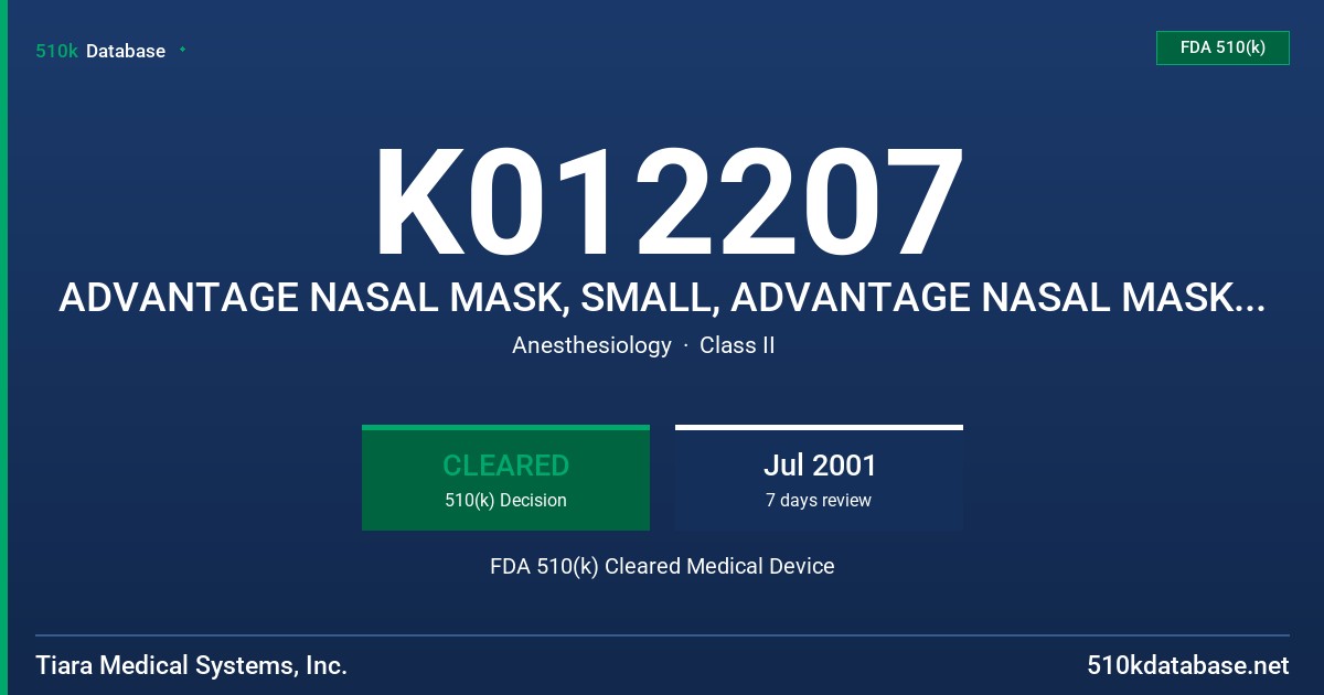 K012207 ADVANTAGE NASAL MASK, SMALL, ADVANTAGE NASAL MASK. REGULAR, MODELS TMS-2520, TMS 2530 FDA 510(k) Cleared Medical Device