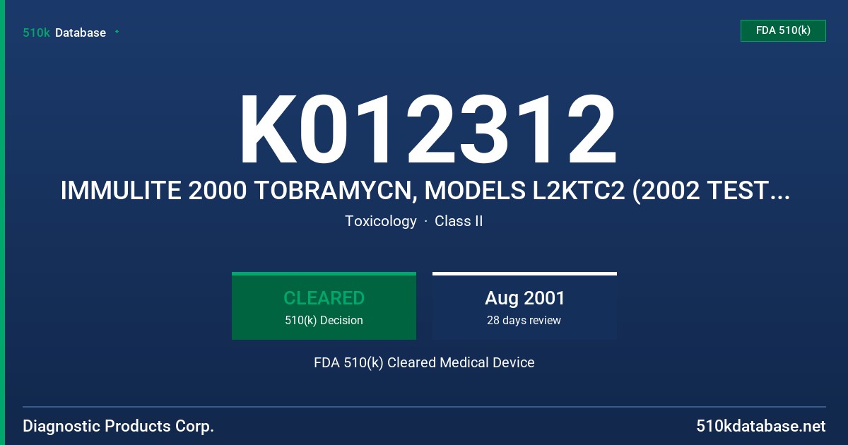 K012312 IMMULITE 2000 TOBRAMYCN, MODELS L2KTC2 (2002 TESTS), L2KTC6 (600 TESTS) FDA 510(k) Cleared Medical Device