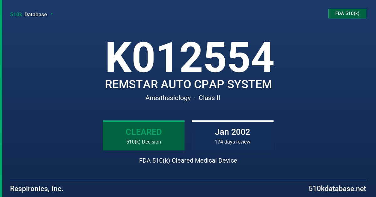 K012554 REMSTAR AUTO CPAP SYSTEM FDA 510(k) Cleared Medical Device