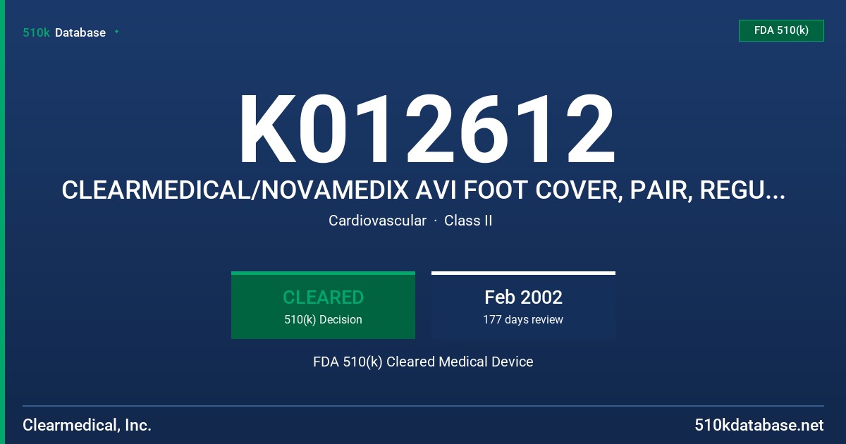 K012612 CLEARMEDICAL/NOVAMEDIX AVI FOOT COVER, PAIR, REGULAR & LARGE SIZE FDA 510(k) Cleared Medical Device