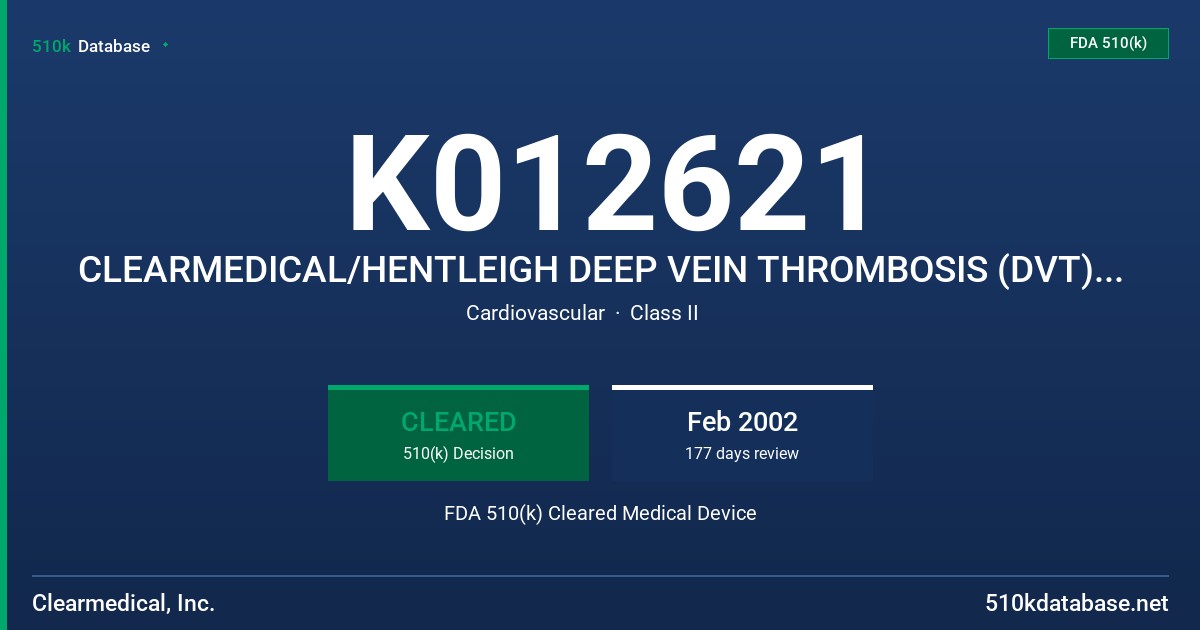 K012621 CLEARMEDICAL/HENTLEIGH DEEP VEIN THROMBOSIS (DVT) GARMENT FDA 510(k) Cleared Medical Device