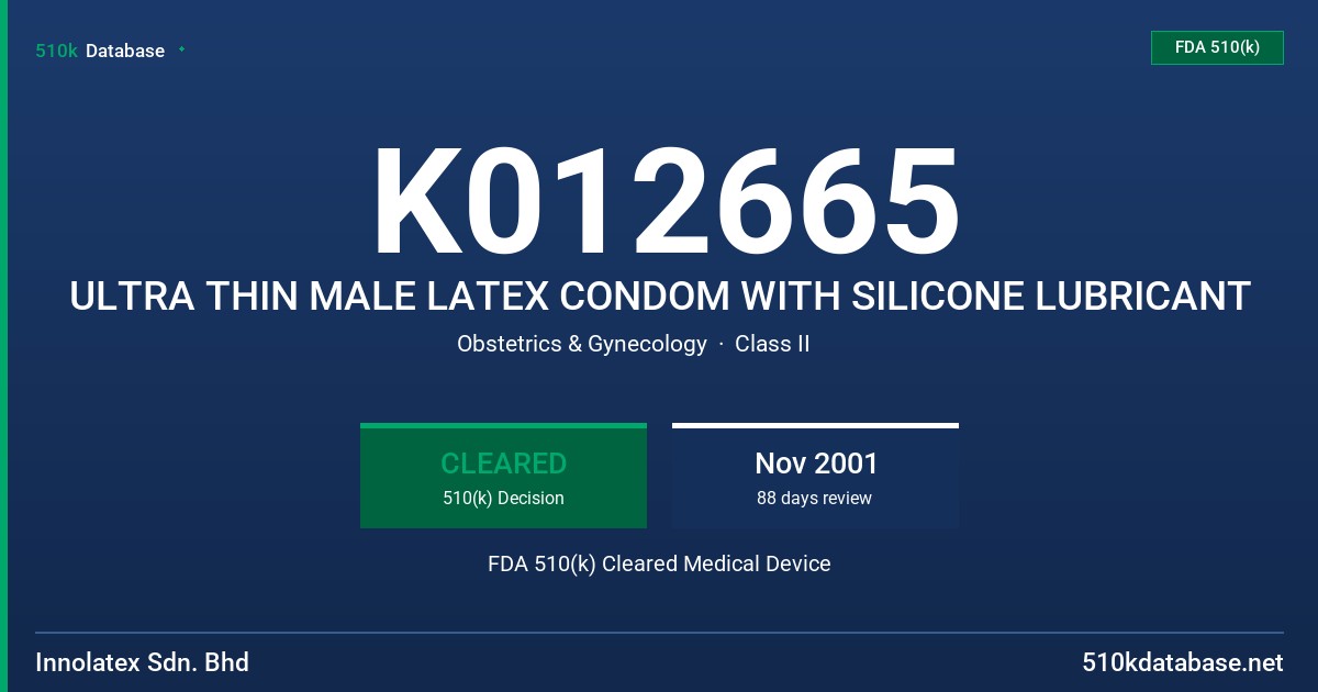 K012665 ULTRA THIN MALE LATEX CONDOM WITH SILICONE LUBRICANT FDA 510(k) Cleared Medical Device