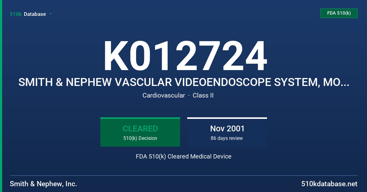 K012724 SMITH & NEPHEW VASCULAR VIDEOENDOSCOPE SYSTEM, MODEL 7209273 FDA 510(k) Cleared Medical Device