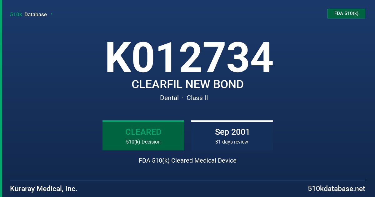 K012734 CLEARFIL NEW BOND FDA 510(k) Cleared Medical Device