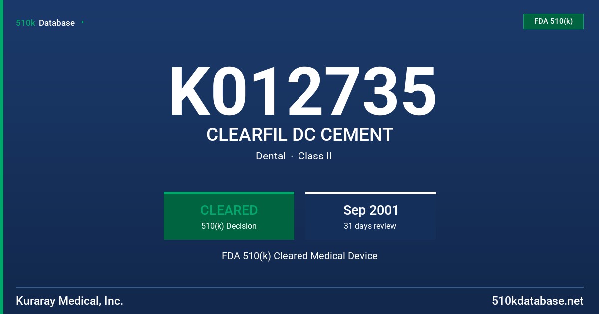 K012735 CLEARFIL DC CEMENT FDA 510(k) Cleared Medical Device