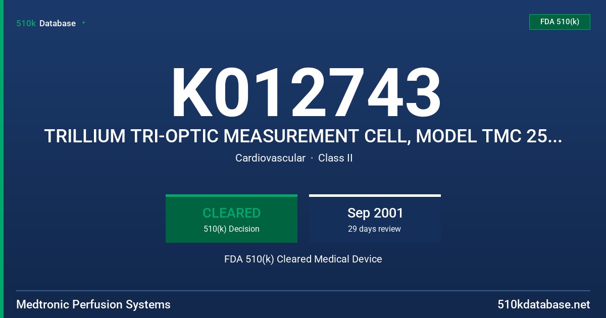 K012743 TRILLIUM TRI-OPTIC MEASUREMENT CELL, MODEL TMC 25T, TMC38 T, TMC 50T FDA 510(k) Cleared Medical Device