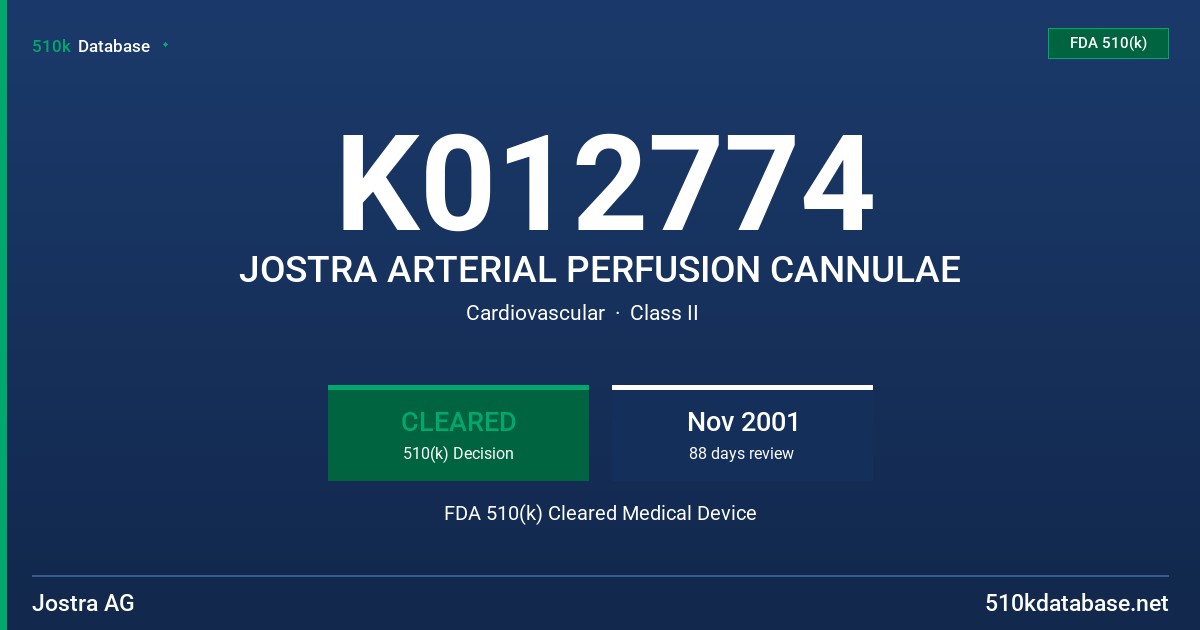 K012774 JOSTRA ARTERIAL PERFUSION CANNULAE FDA 510(k) Cleared Medical Device