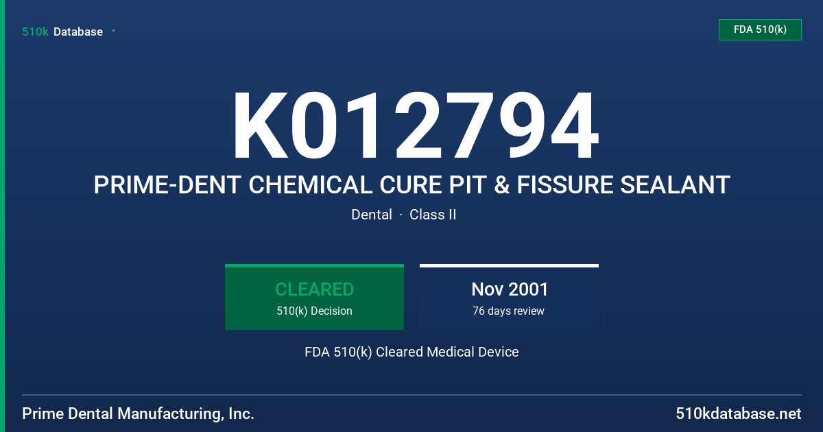 K012794 PRIME-DENT CHEMICAL CURE PIT & FISSURE SEALANT FDA 510(k) Cleared Medical Device
