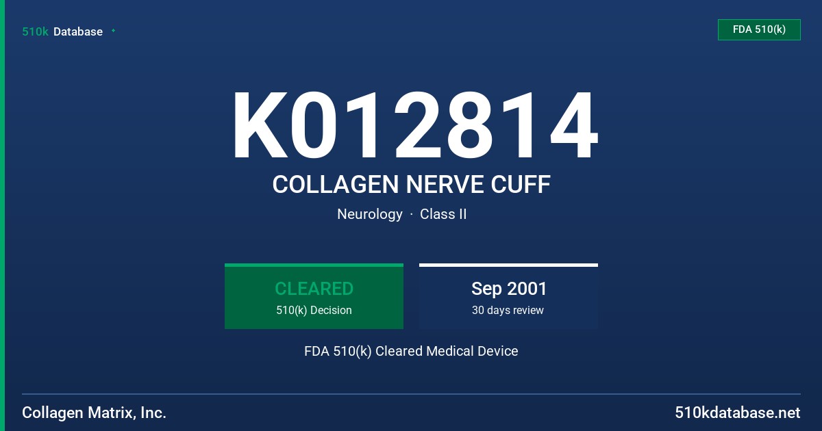 K012814 COLLAGEN NERVE CUFF FDA 510(k) Cleared Medical Device