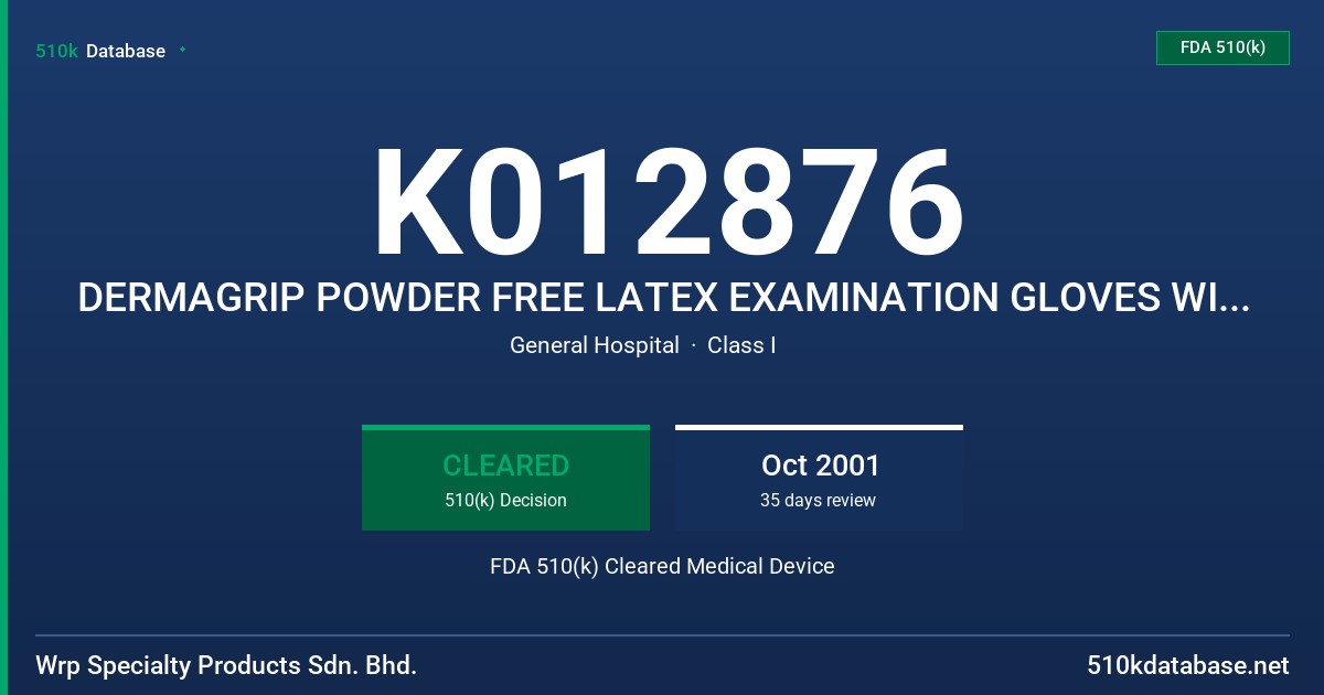 K012876 DERMAGRIP POWDER FREE LATEX EXAMINATION GLOVES WITH ALOE VERA PROTEIN CONTENT LABELING CLAIM (50 MICROGRAMS OR LESS) FDA 510(k) Cleared Medical Device