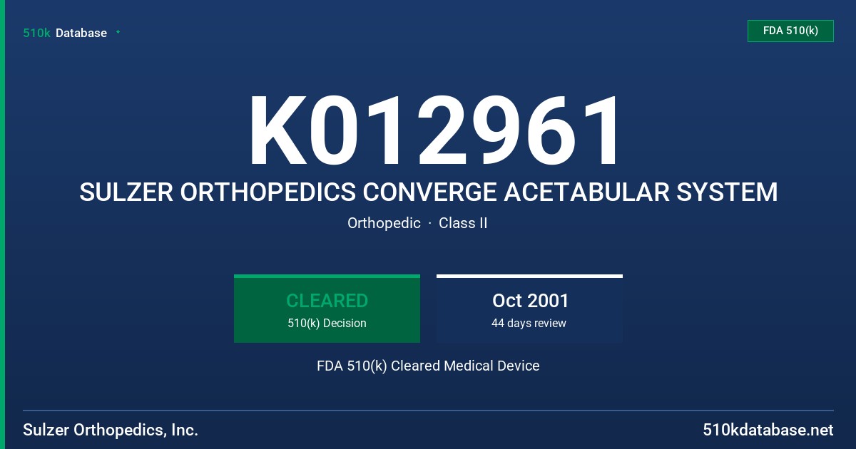 K012961 SULZER ORTHOPEDICS CONVERGE ACETABULAR SYSTEM FDA 510(k) Cleared Medical Device