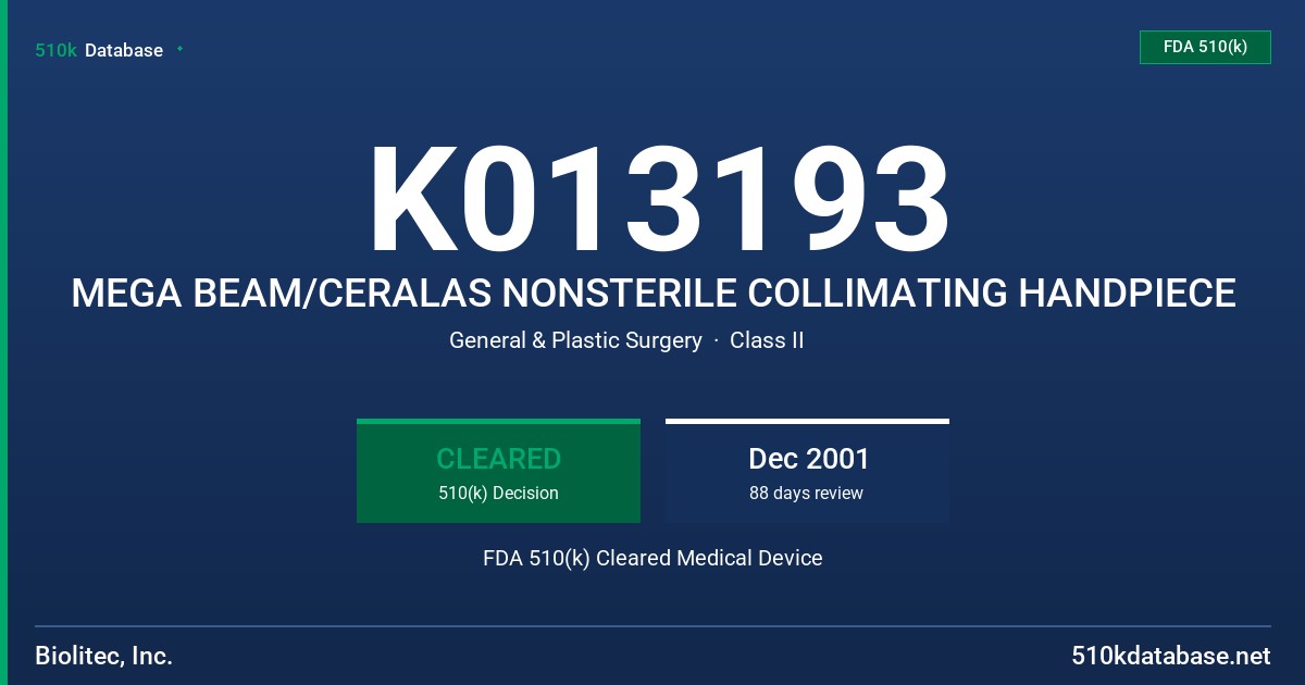 K013193 MEGA BEAM/CERALAS NONSTERILE COLLIMATING HANDPIECE FDA 510(k) Cleared Medical Device