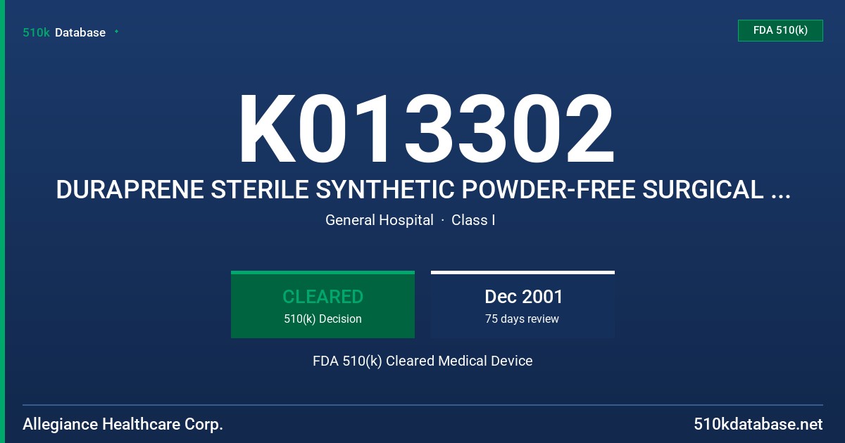 K013302 DURAPRENE STERILE SYNTHETIC POWDER-FREE SURGICAL GLOVES WITH TESTED FOR USE WITH CHEMOTHERAPY DRUGS LABELING CLAIM FDA 510(k) Cleared Medical Device