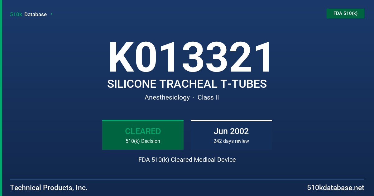 K013321 SILICONE TRACHEAL T-TUBES FDA 510(k) Cleared Medical Device