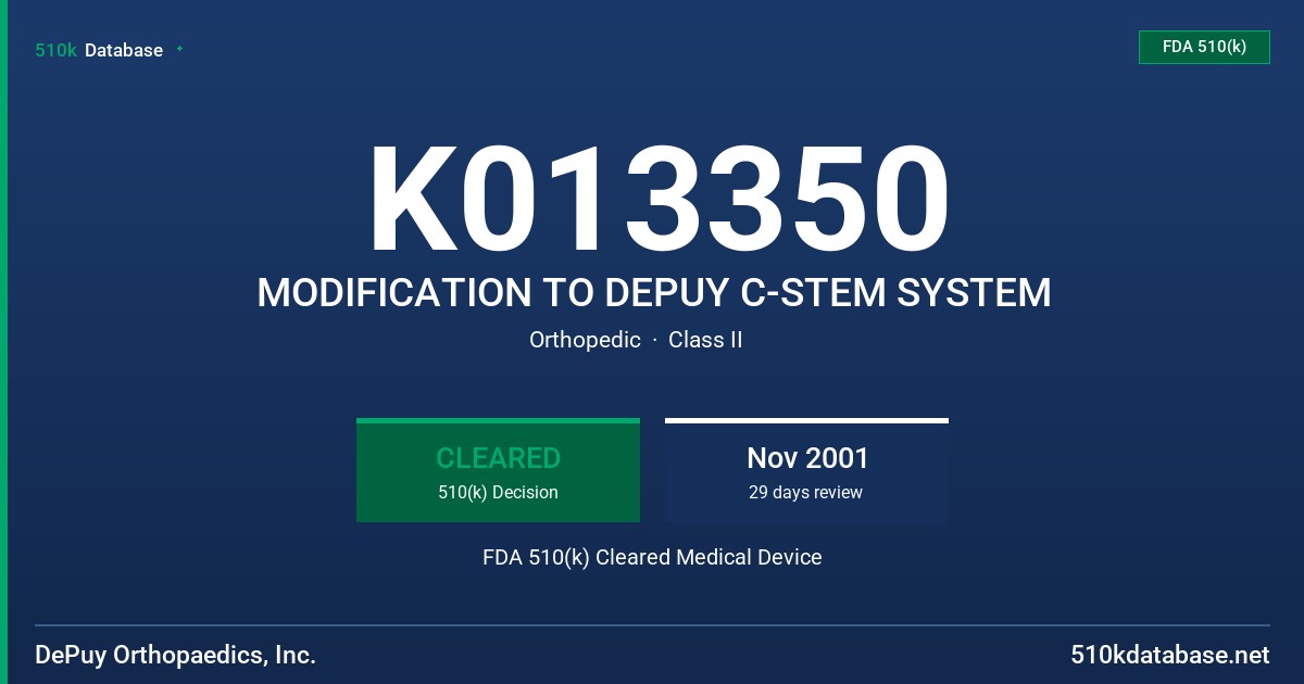 K013350 MODIFICATION TO DEPUY C-STEM SYSTEM FDA 510(k) Cleared Medical Device
