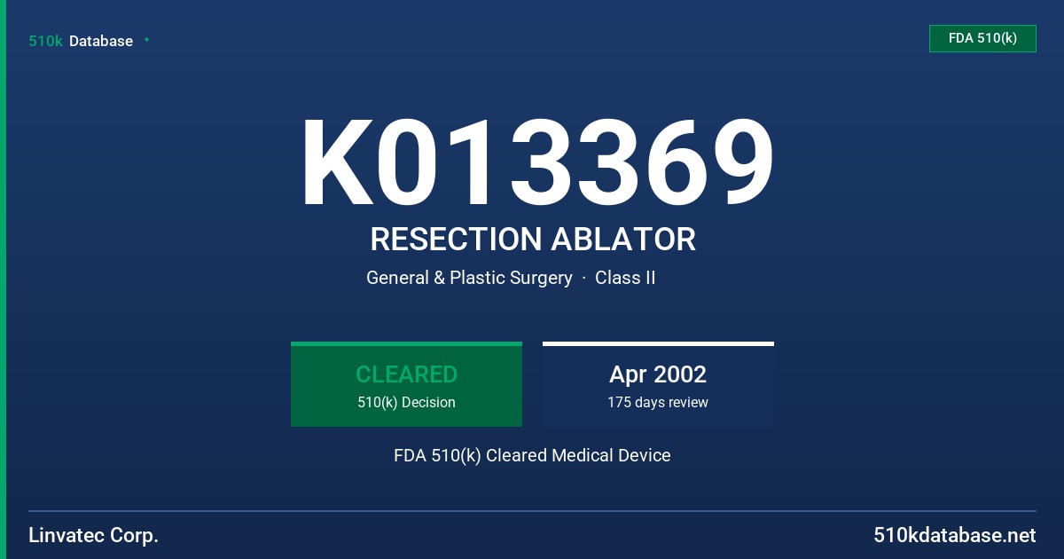 K013369 RESECTION ABLATOR FDA 510(k) Cleared Medical Device