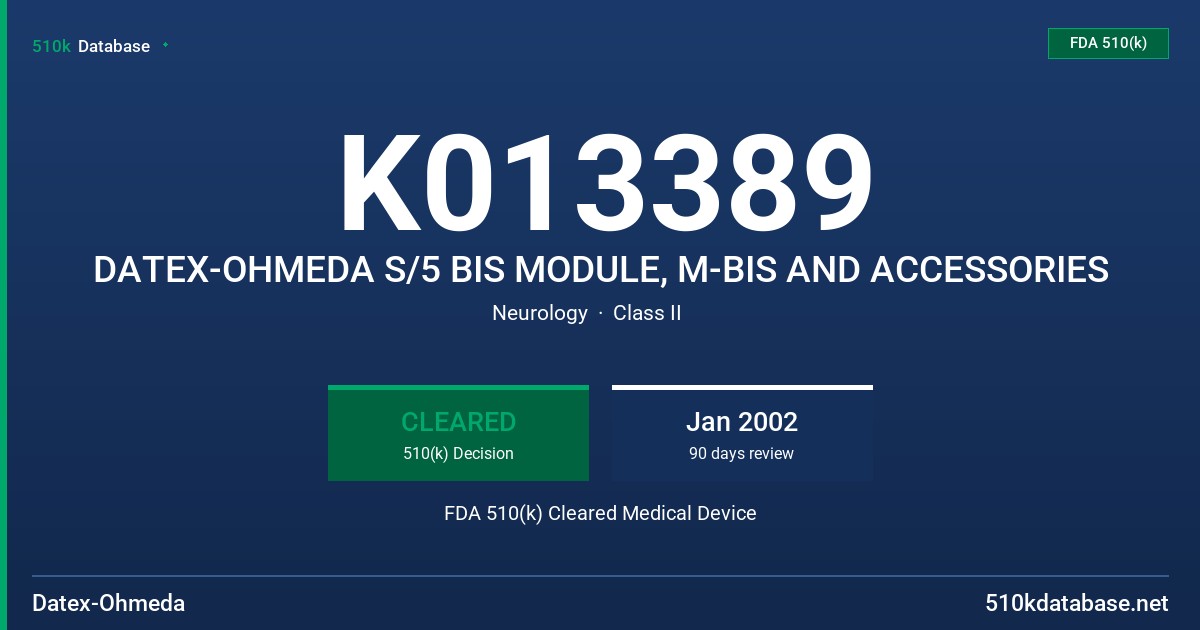 K013389 DATEX-OHMEDA S/5 BIS MODULE, M-BIS AND ACCESSORIES FDA 510(k) Cleared Medical Device