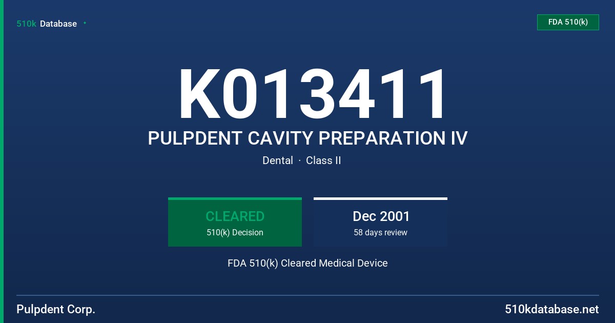 K013411 PULPDENT CAVITY PREPARATION IV FDA 510(k) Cleared Medical Device