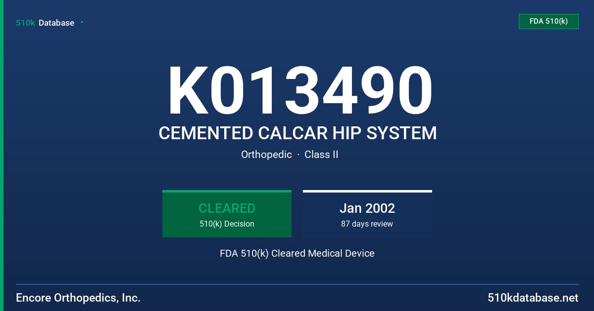 K013490 CEMENTED CALCAR HIP SYSTEM FDA 510(k) Cleared Medical Device
