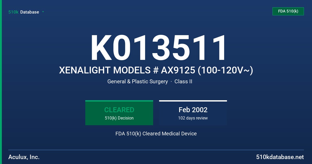 K013511 XENALIGHT MODELS # AX9125 (100-120V~) FDA 510(k) Cleared Medical Device