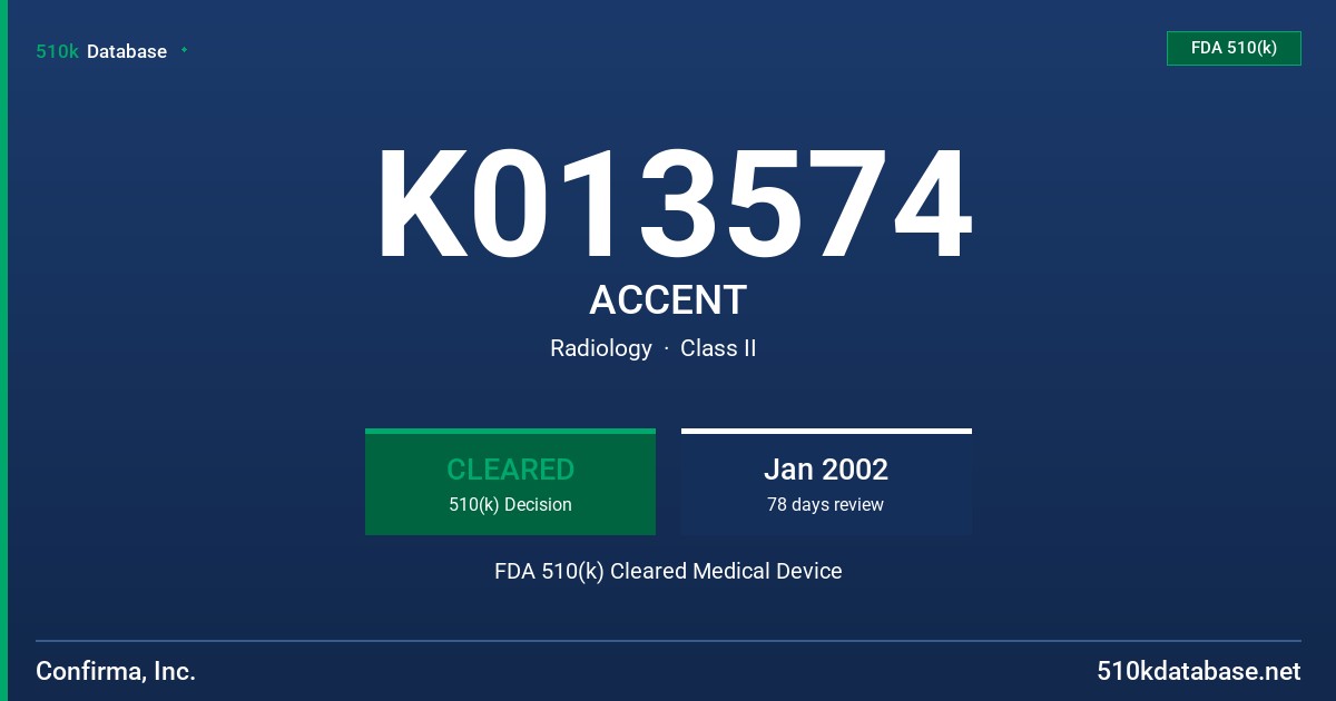 K013574 ACCENT FDA 510(k) Cleared Medical Device