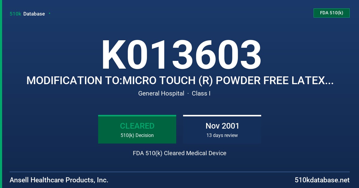 K013603 MODIFICATION TO:MICRO TOUCH (R) POWDER FREE LATEX SURGICAL GLOVES , MODEL STYLE 65 FDA 510(k) Cleared Medical Device