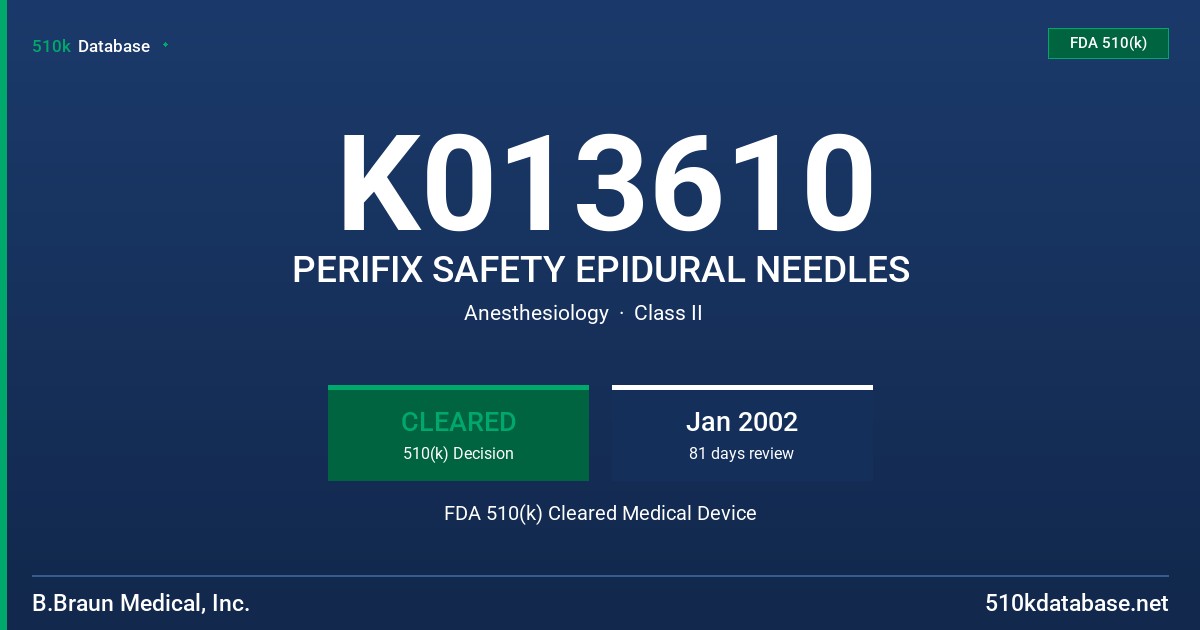 K013610 PERIFIX SAFETY EPIDURAL NEEDLES FDA 510(k) Cleared Medical Device
