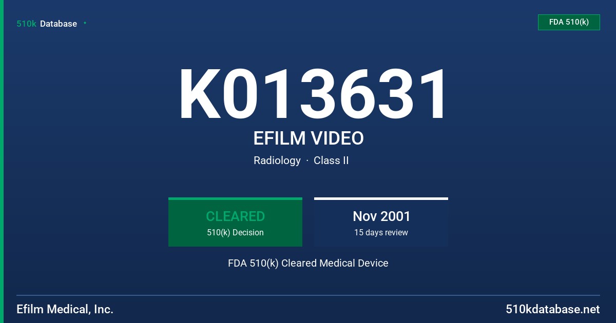 K013631 EFILM VIDEO FDA 510(k) Cleared Medical Device