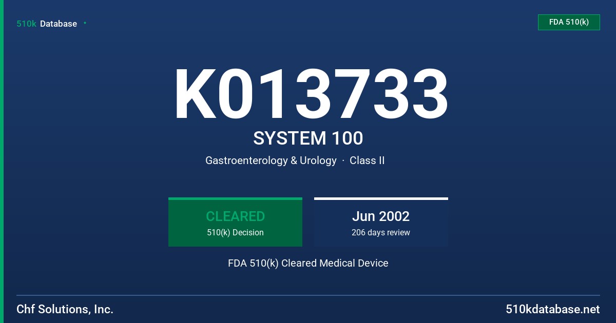 K013733 SYSTEM 100 FDA 510(k) Cleared Medical Device