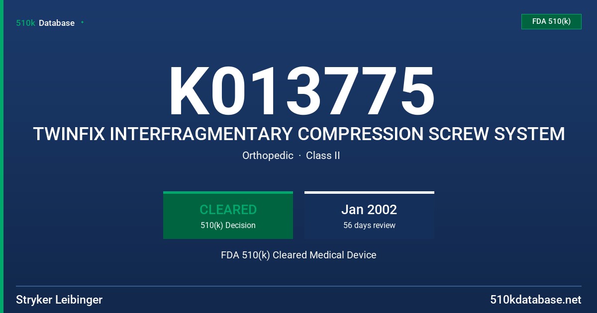 K013775 TWINFIX INTERFRAGMENTARY COMPRESSION SCREW SYSTEM FDA 510(k) Cleared Medical Device