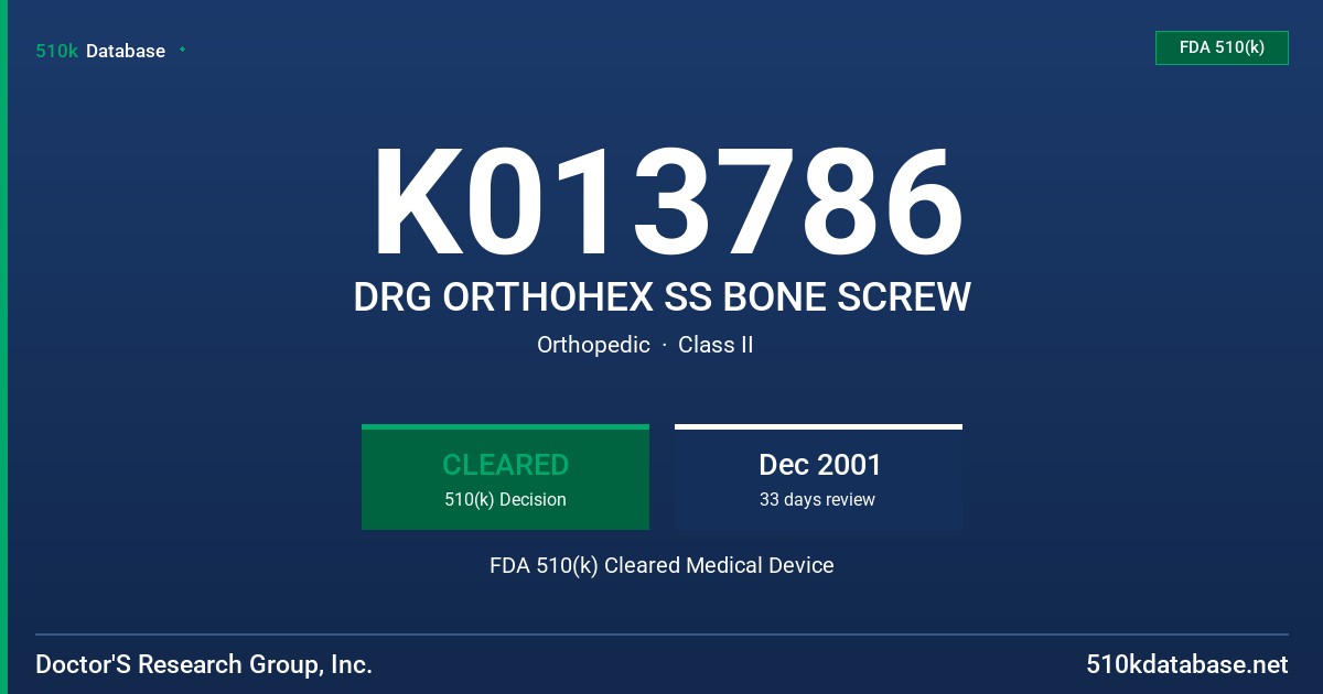 K013786 DRG ORTHOHEX SS BONE SCREW FDA 510(k) Cleared Medical Device