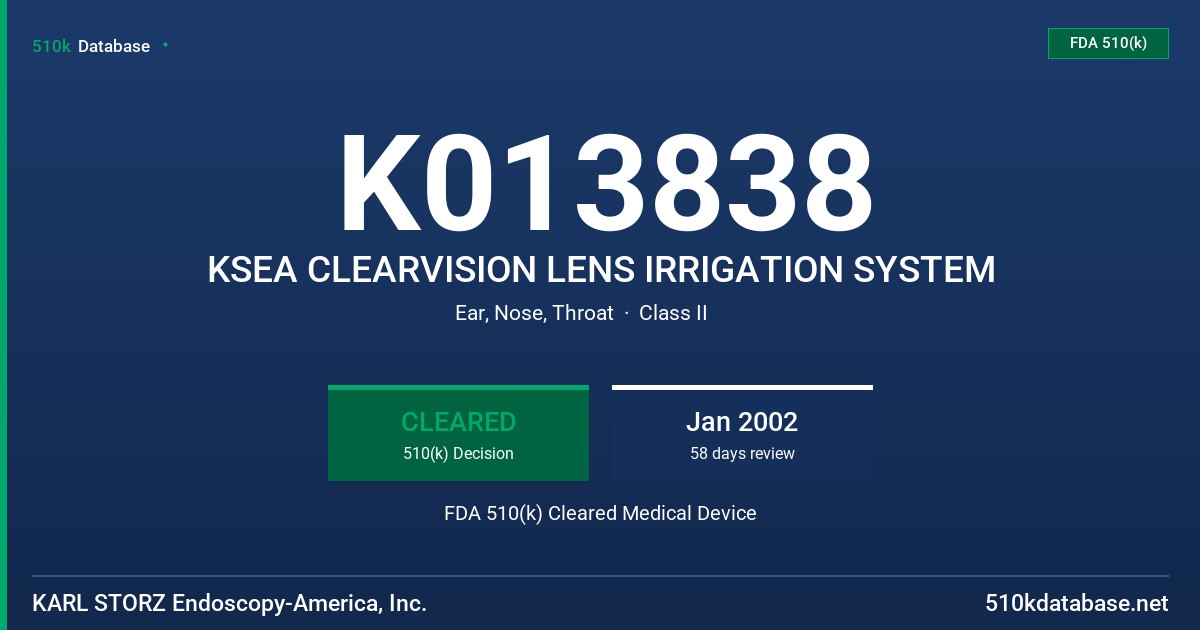 K013838 KSEA CLEARVISION LENS IRRIGATION SYSTEM FDA 510(k) Cleared Medical Device