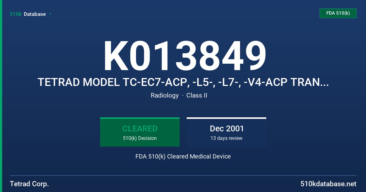K013849 TETRAD MODEL TC-EC7-ACP, -L5-, -L7-, -V4-ACP TRANSDUCERS FDA 510(k) Cleared Medical Device