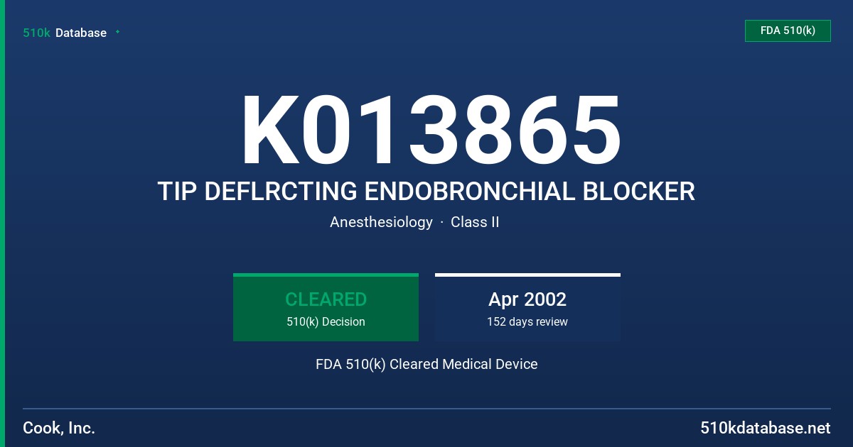K013865 TIP DEFLRCTING ENDOBRONCHIAL BLOCKER FDA 510(k) Cleared Medical Device