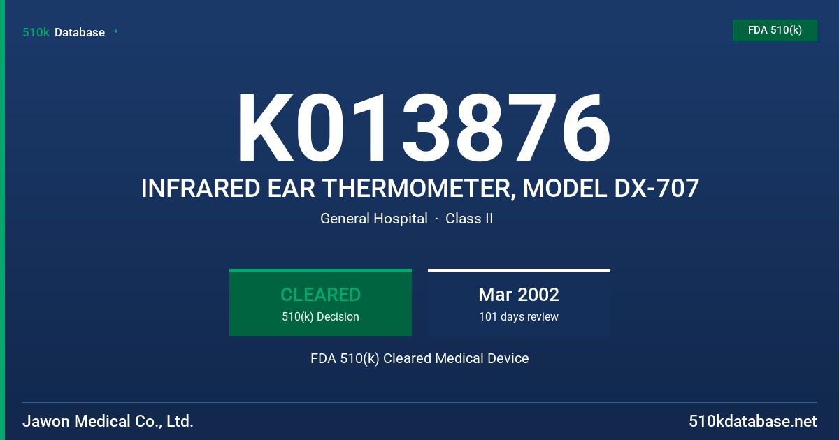K013876 INFRARED EAR THERMOMETER, MODEL DX-707 FDA 510(k) Cleared Medical Device