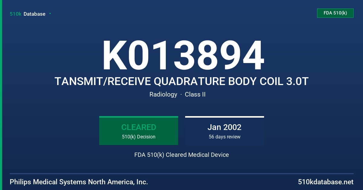 K013894 TANSMIT/RECEIVE QUADRATURE BODY COIL 3.0T FDA 510(k) Cleared Medical Device