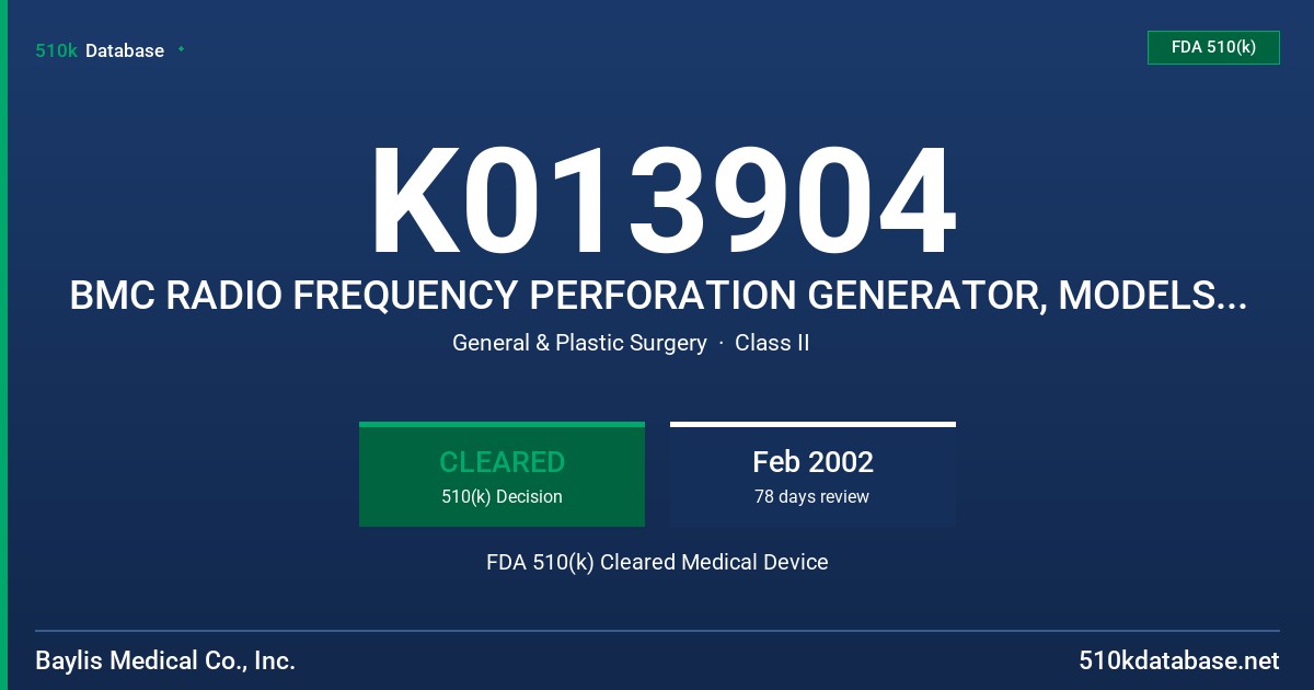 K013904 BMC RADIO FREQUENCY PERFORATION GENERATOR, MODELS RFP-100-115 AND RFP-100-230 FDA 510(k) Cleared Medical Device