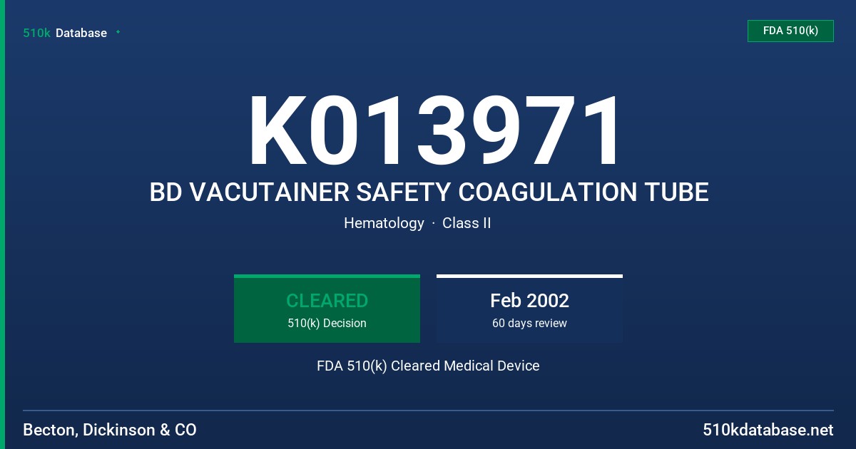 K013971 BD VACUTAINER SAFETY COAGULATION TUBE FDA 510(k) Cleared Medical Device
