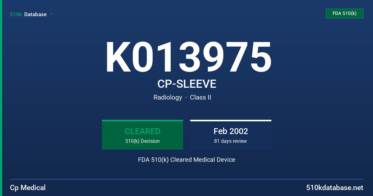 K013975 CP-SLEEVE FDA 510(k) Cleared Medical Device