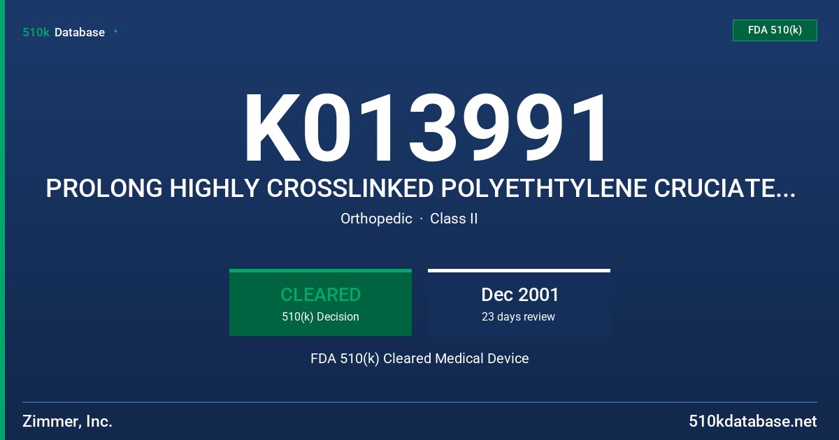 K013991 PROLONG HIGHLY CROSSLINKED POLYETHTYLENE CRUCIATE RETAINING (CR) ARTICULAR SURFACE COMPONENTS FDA 510(k) Cleared Medical Device