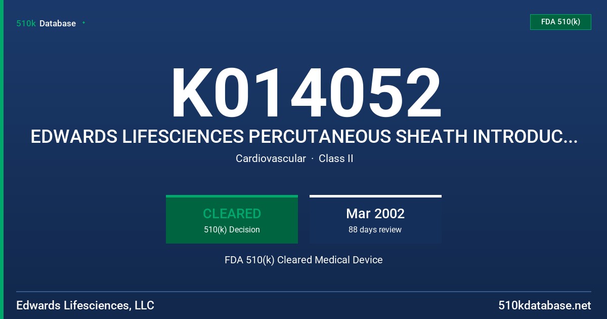 K014052 EDWARDS LIFESCIENCES PERCUTANEOUS SHEATH INTRODUCERS WITH OLIGON MATERIAL FDA 510(k) Cleared Medical Device
